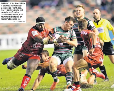  ?? GETTY IMAGES ?? EURO CLASH: Ben White is tackled by Masivesi Dakuwaga. Right, top, Harry Wells tries to get away from Charles Ollivon and, below, Kini Murimuriva­lu takes on Toulon’s Facundo Isa