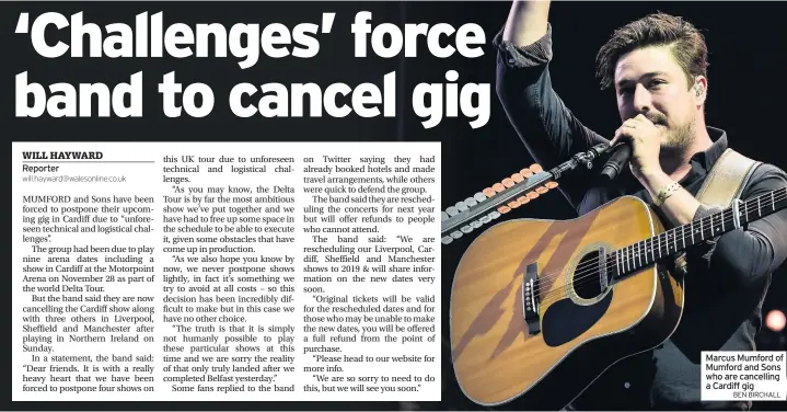  ?? BEN BIRCHALL ?? Marcus Mumford of Mumford and Sons who are cancelling a Cardiff gig