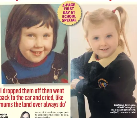 ??  ?? Emotional day: Leona
O’Neill’s daughter Maoliosa in her uniform and (left) Leona as a child