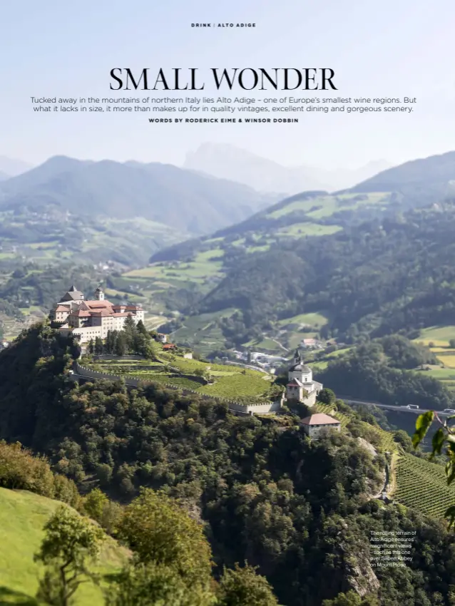  ??  ?? The rolling terrain of Alto Adige ensures magnificen­t views – such as this one over Säben Abbey on Mount Plose.