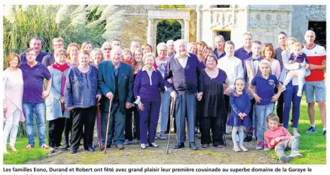  ??  ?? Les familles Eono, Durand et Robert ont fêté avec grand plaisir leur première cousinade au superbe domaine de la Garaye le week-end dernier à Taden.