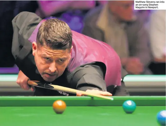  ??  ?? Matthew Stevens ran into an on-song Stephen Maguire in Newport.