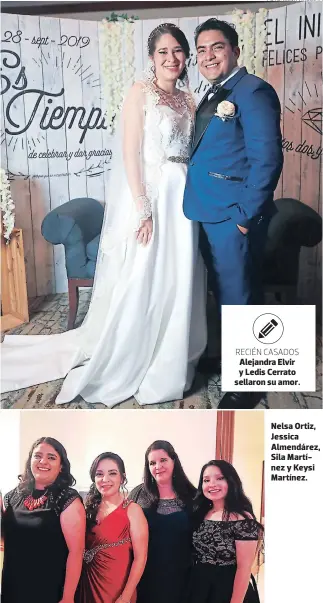  ?? FOTO: JIMMY ARGUETA ?? RECIÉN CASADOS Alejandra Elvir y Ledis Cerrato sellaron su amor. Nelsa Ortiz, Jessica Almendárez, Sila Martínez y Keysi Martínez.