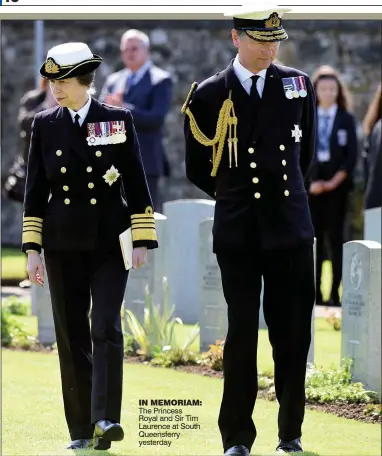  ??  ?? IN MEMORIAM: The Princess Royal and Sir Tim Laurence at South Queensferr­y yesterday