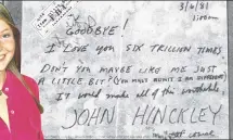  ??  ?? GOODBYE: Hinckley was obsessed with Jodie Foster, even leaving notes at her dorm. He wrote her a farewell letter before the shooting, figuring he would be killed by police.