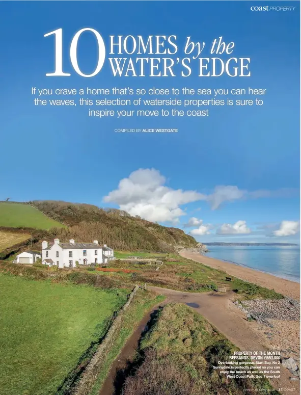  ??  ?? 1
PROPERTY OF THE MONTH BEESANDS, DEVON £550,000
Overlookin­g gorgeous Start Bay, No 2 Sunnydale is perfectly placed so you can enjoy the beach as well as the South
West Coast Path. See 1 overleaf