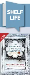  ??  ?? The Ministry of Utmost Happi- ness by Arundhati Roy Publisher: Penguin Random House India