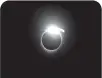  ?? ?? The diamond ring effect during the 2017 total solar eclipse.