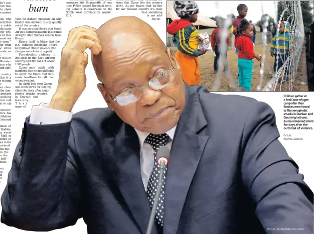  ??  ?? Children gather at a Red Cross refugee camp after their families were forced to flee xenophobic attacks in Durban and Gauteng last year. Zuma remained silent for days after the outbreak of violence.