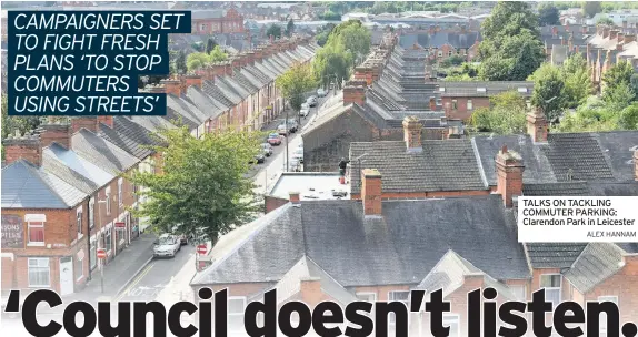  ?? ALEX HANNAM ?? TALKS ON TACKLING COMMUTER PARKING: Clarendon Park in Leicester