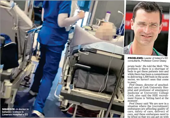  ?? ?? squeeze: A doctor in between trolleys in Limerick Hospital’s ED