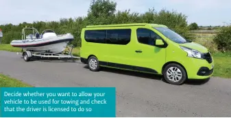  ?? ?? Decide whether you want to allow your vehicle to be used for towing and check that the driver is licensed to do so