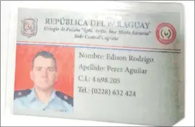  ??  ?? Identifica­ción del aspirante a suboficial Edison Rodrigo Pérez Aguilar, baleado en la cabeza por el suboficial que ya había sido dado de baja.