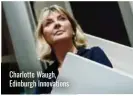  ?? ?? Charlotte Waugh, Edinburgh Innovation­s