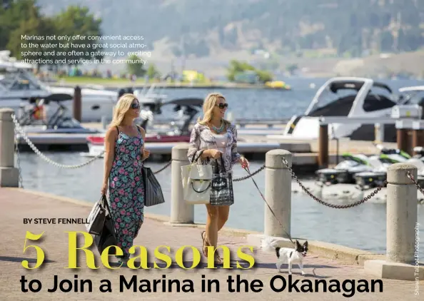 ??  ?? Marinas not only offer convenient access to the water but have a great social atmosphere and are often a gateway to exciting attraction­s and services in the community.