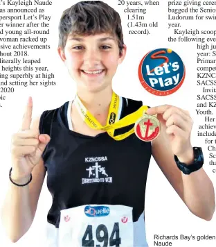  ??  ?? Richards Bay’s golden girl Kayleigh Naude