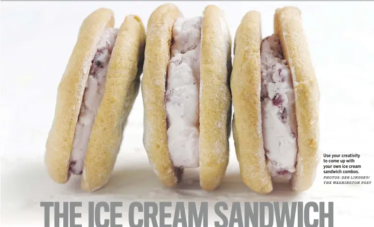  ?? PHOTOS: DEB LINDSEY THE WASHINGTON POST ?? Use your creativity to come up with your own ice cream sandwich combos.