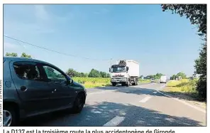  ??  ?? La D137 est la troisième route la plus accidentog­ène de Gironde.