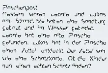  ??  ?? Beim dem zerhackten Text „Flaschenpo­st“kommt es darauf an, dass Kinder Buch staben sicher erkennen. Der Witz „Die gleichen Fehler“prüft, ob sie den Inhalt eines Textes verstehen. Beide Aufgaben sollten für Drittkläss­ler lösbar sein.