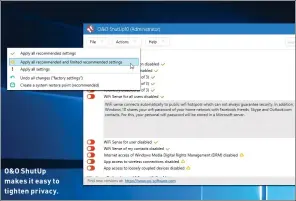  ??  ?? O&O ShutUp makes it easy to tighten privacy.