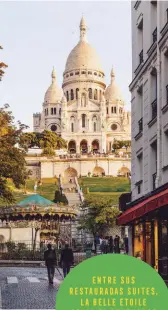  ??  ?? Entre sus restaurada­s suites,
la Belle Etoile ocupa el penthouse y regala una visión
360° de París.