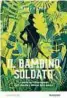  ??  ?? KEELY HUTTON Il bambino soldato Traduzione di Stefano Andrea Cresti MONDADORI Pagine 360, € 17 In libreria dall’11 luglio La copertina del libro è di Keith Negley
Le immagini Nella parte superiore un gruppo di guerriglie­ri dell’Esercito di Resistenza...