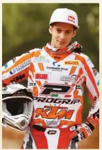  ??  ?? Repéré par KTM Martens lors du Mondial 125 Junior 2007, VT est devenu champion EMX2 un an plus tard !