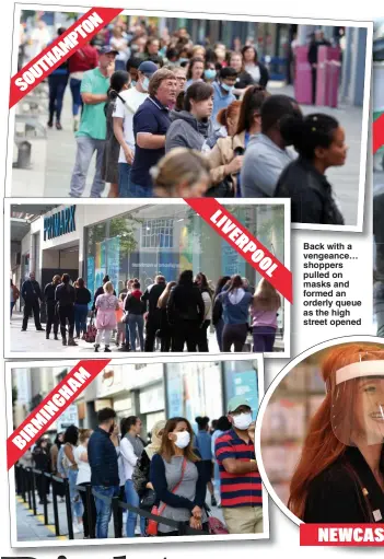  ??  ?? Back with a vengeance… shoppers pulled on masks and formed an orderly queue as the high street opened