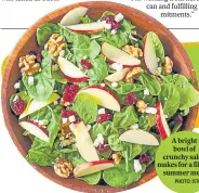  ?? PHOTO: ISTOCK ?? A bright bowl of crunchy salad makes for a filling summer meal