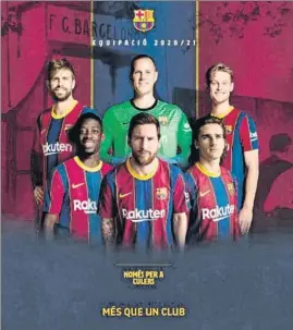  ?? FOTO: FCB ?? Así es el cartel promociona­l de las camisetas del Barça para la temporada 20-21