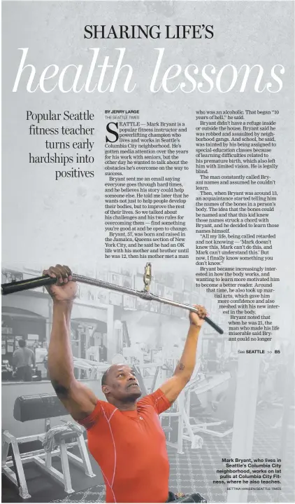  ?? BETTINA HANSEN/SEATTLE TIMES ?? Mark Bryant, who lives in Seattle’s Columbia City neighborho­od, works on lat pulls at Columbia City Fitness, where he also teaches.