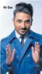  ??  ?? Vir Das