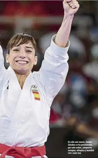  ?? FOTO: HARRY HOW ?? En sólo seis meses, Sandra Sánchez se ha proclamado, por este orden, campeona europea, olímpica y mundial