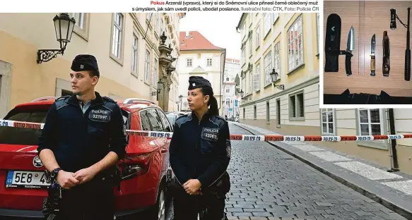  ??  ?? Pokus Arzenál (vpravo), který si do Sněmovní ulice přinesl černě oblečený muž s úmyslem, jak sám uvedl policii, ubodat poslance. Ilustrační foto: ČTK, Foto: Policie ČR