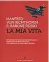  ??  ?? Memoir ● Il libro di Manfred von Richthofen La mia vita uscì nel 1918. Castelvecc­hi lo ripropone nella traduzione di Mario Benzing del 1935 (pp. 192, 17,50)