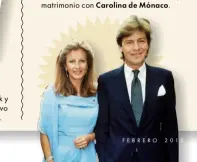  ??  ?? Ernesto de Hannover se casó en 1981 con la heredera suiza Chantal Hochuli, hija de un arquitecto millonario. En 1999 contrajo matrimonio con Carolina de Mónaco.