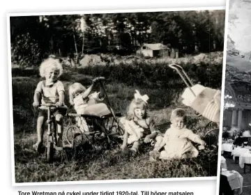  ??  ?? Tore Wretman på cykel under tidigt 1920-tal. Till höger matsalen på Operakälla­ren där han var hovmästare 1943–44.