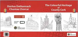  ??  ?? The Colourful Heritage of County Cork, Vol. 2, will be published by Cork County