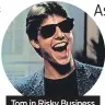  ?? ?? Tom in Risky Business