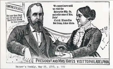  ?? LIBRARY AND MUSEUMS] [RUTHERFORD B. HAYES PRESIDENTI­AL ?? President Rutherford B. Hayes and wife Lucy depicted in Harper’s Weekly