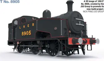  ?? NICK PRINZ/J50 GROUP ?? A 3D image of ‘J50/2’ No. 8905, created by the J50 Group to promote its new-build project.