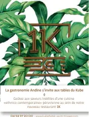  ??  ?? La gastronomi­e Andine s’invite aux tables du Kube ◊