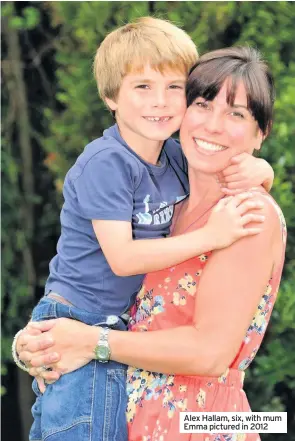  ??  ?? Alex Hallam, six, with mum Emma pictured in 2012