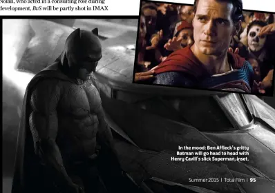  ??  ?? In the mood: Ben Affleck’s gritty Batman will go head to head with Henry Cavill’s slick Superman, inset.