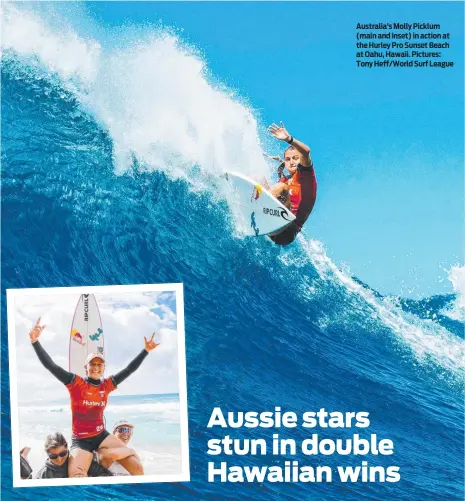  ?? ?? Australia’s Molly Picklum (main and inset) in action at the Hurley Pro Sunset Beach at Oahu, Hawaii. Pictures: Tony Heff/World Surf League