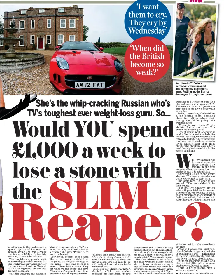  ??  ?? ‘Am I too fat?’: Galia’s personalis­ed runaround and Slimmeria hotel (left). Inset: Putting model Bianca Gascoigne through her paces