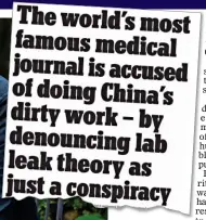  ??  ?? NO REPLY: Editor Richard Horton did not respond to crucial messages. Above: How we reported the journal’s position on Covid’s lab leak theory