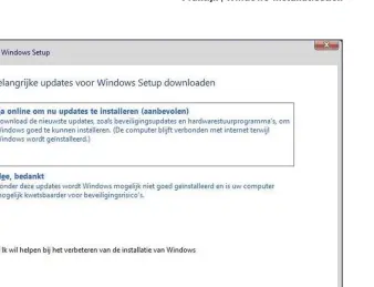  ??  ?? Via een trucje kun je Windows vanaf de usb-stick opnieuw installere­n zonder daar vanaf te hoeven booten. Dat gooit wel de standaard stationsle­tters door elkaar.