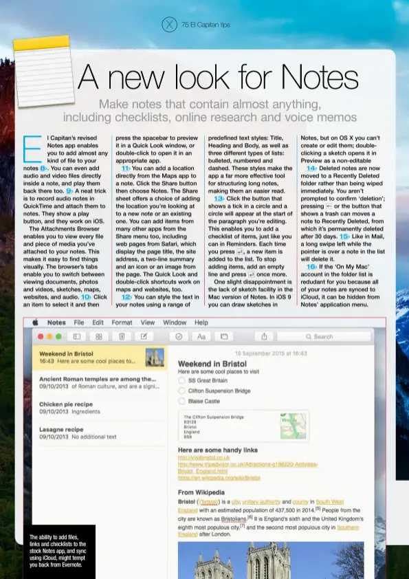  ??  ?? The ability to add files, links and checklists to the stock Notes app, and sync using iCloud, might tempt you back from Evernote.