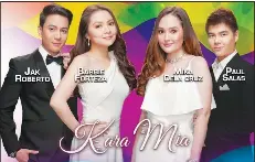  ??  ?? Upcoming GMA drama series “Kara Mia” lead stars Barbie Forteza and Mika dela Cruz will be at the Pastrana Park in Kalibo Aklan tonight for a Kapuso Fiesta. Joining them are their co-stars Jak Roberto and Paul Salas.